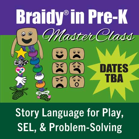 Braidy® in Pre-K Master Class—Dates TBA