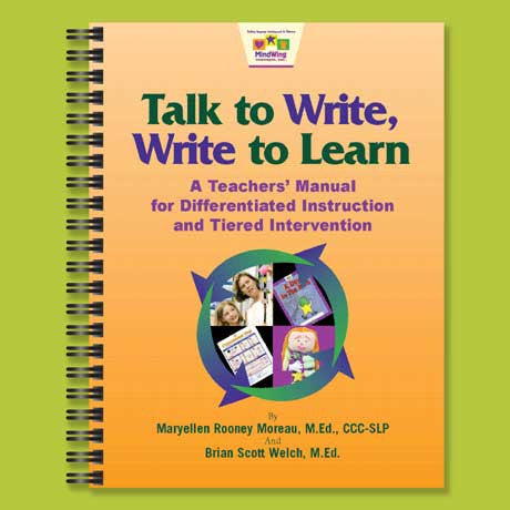 Talk to Write, Write to Learn™ Teachers’ Manual